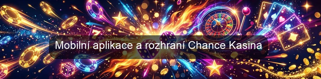 Mobilní aplikace a rozhraní Chance Kasina
