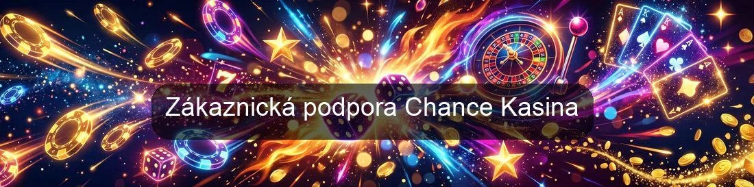 Zákaznická podpora Chance Kasina